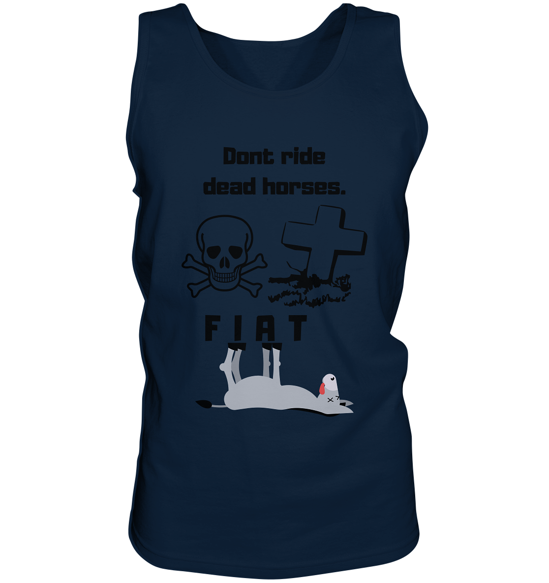 DON`T RIDE DEAD HORSES - FIAT (Grabstein, Totenkopf, Esel)  - Tank-Top