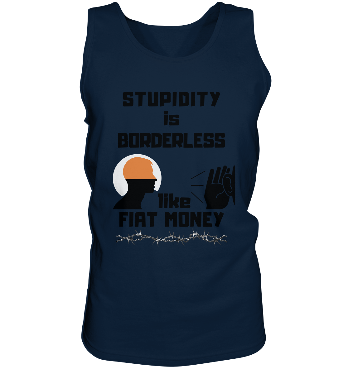 STUPIDITY is BORDERLESS  like FIAT MONEY (Flüstern / Lauschen Grafik)  - Tank-Top