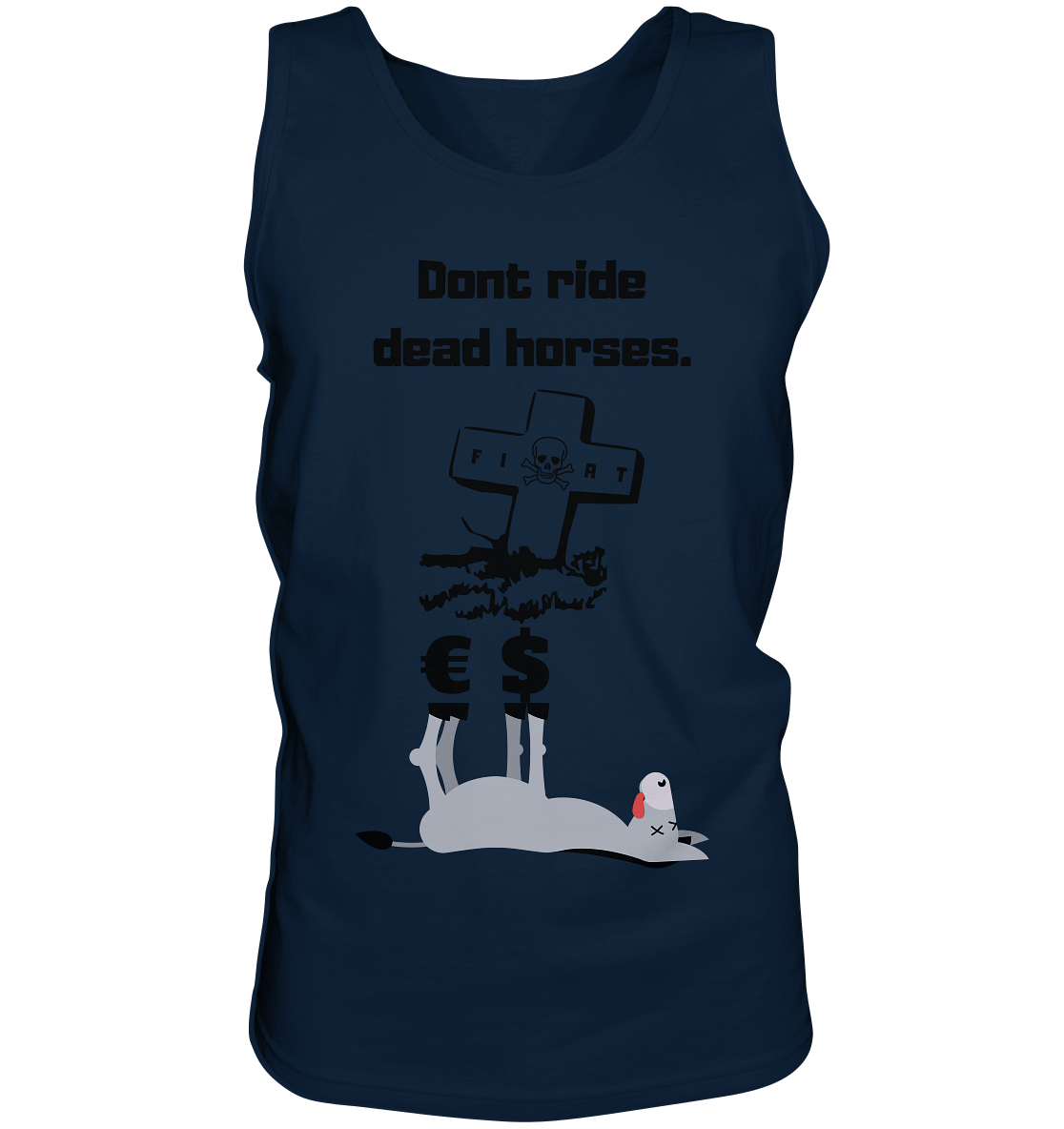 DON`T RIDE DEAD HORSES - Esel € $ (Grabstein, Fiat-Totenkopf) - Tank-Top