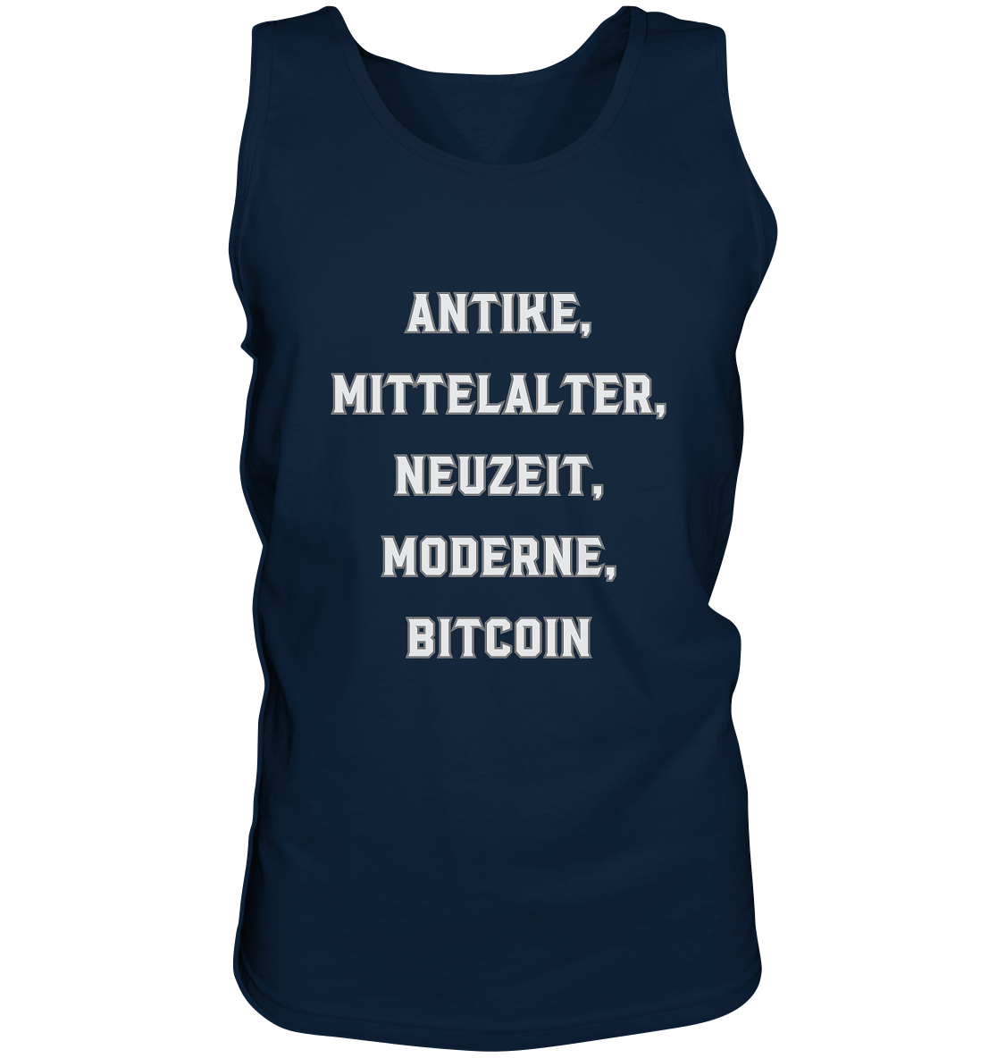 ANTIKE, MITTELALTER, NEUZEIT, MODERNE, BITCOIN - Tank-Top