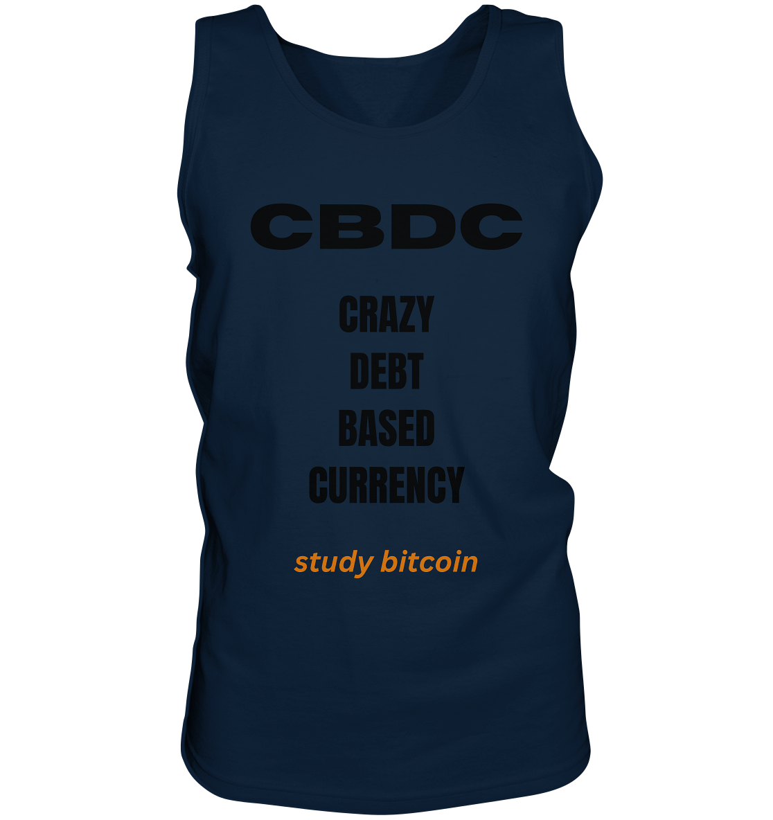 CBDC - CRAZY DEBT BASED CURRENCY - study bitcoin  - Tank-Top