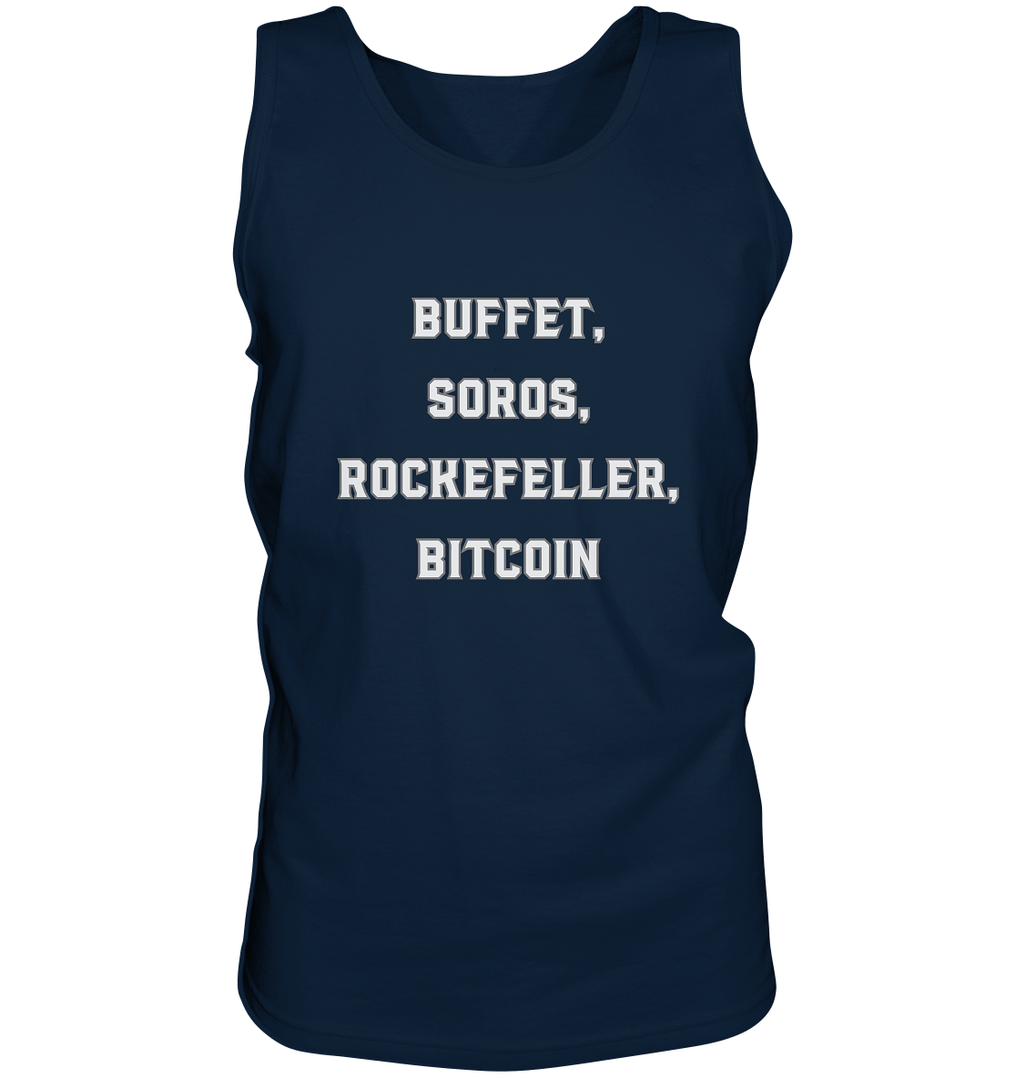 BUFFET,SOROS, ROCKEFELLER, BITCOIN  - Tank-Top