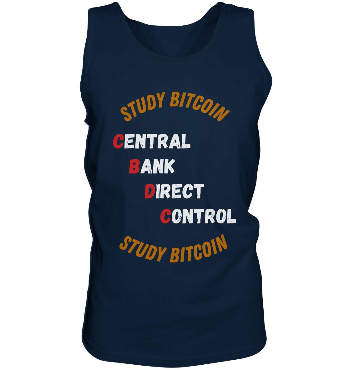 CENTRAL BANK DIRECT CONTROL - STUDY BITCOIN   - Tank-Top