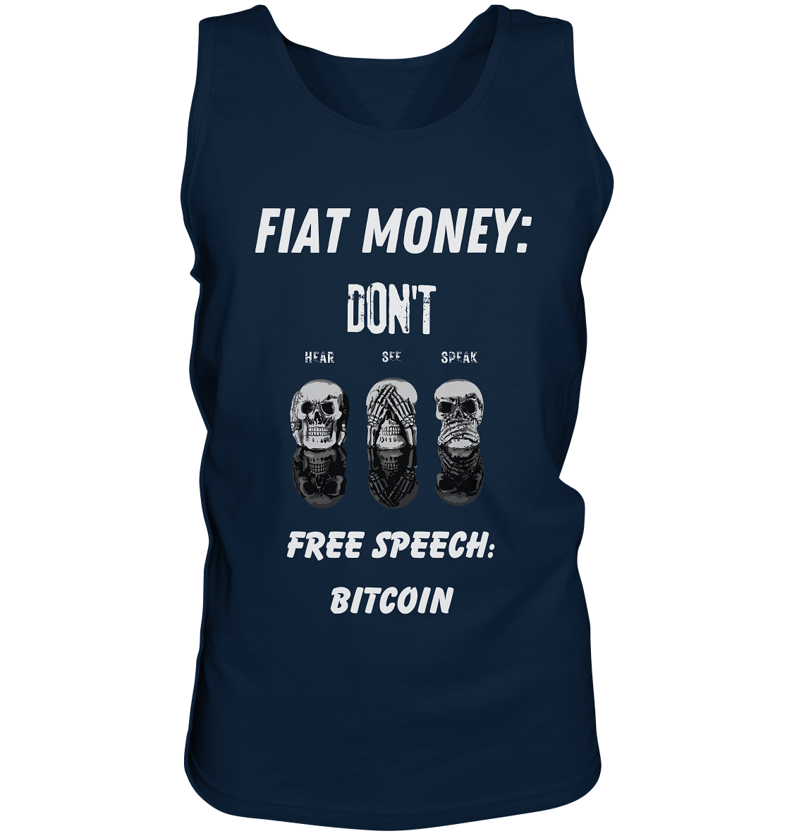 FIAT MONEY: DON´T HEAR, SEE, SPEAK - FREE SPEECH: BITCOIN - Tank-Top