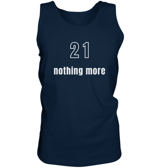 21 - nothing more (Text only) - Tank-Top