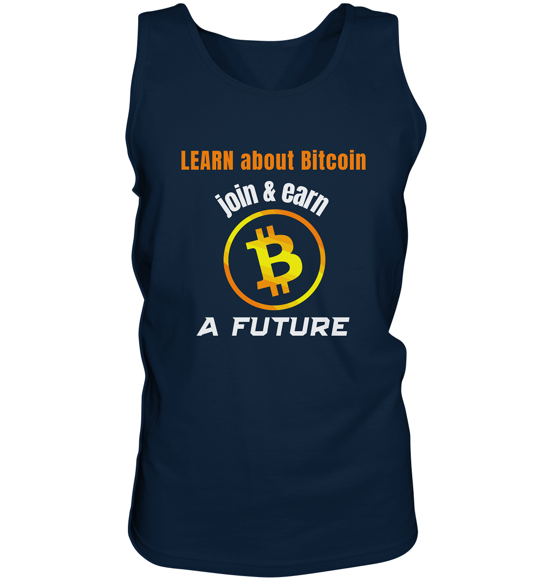 LEARN ABOUT BITCOIN - join & earn - A FUTURE - Tank-Top