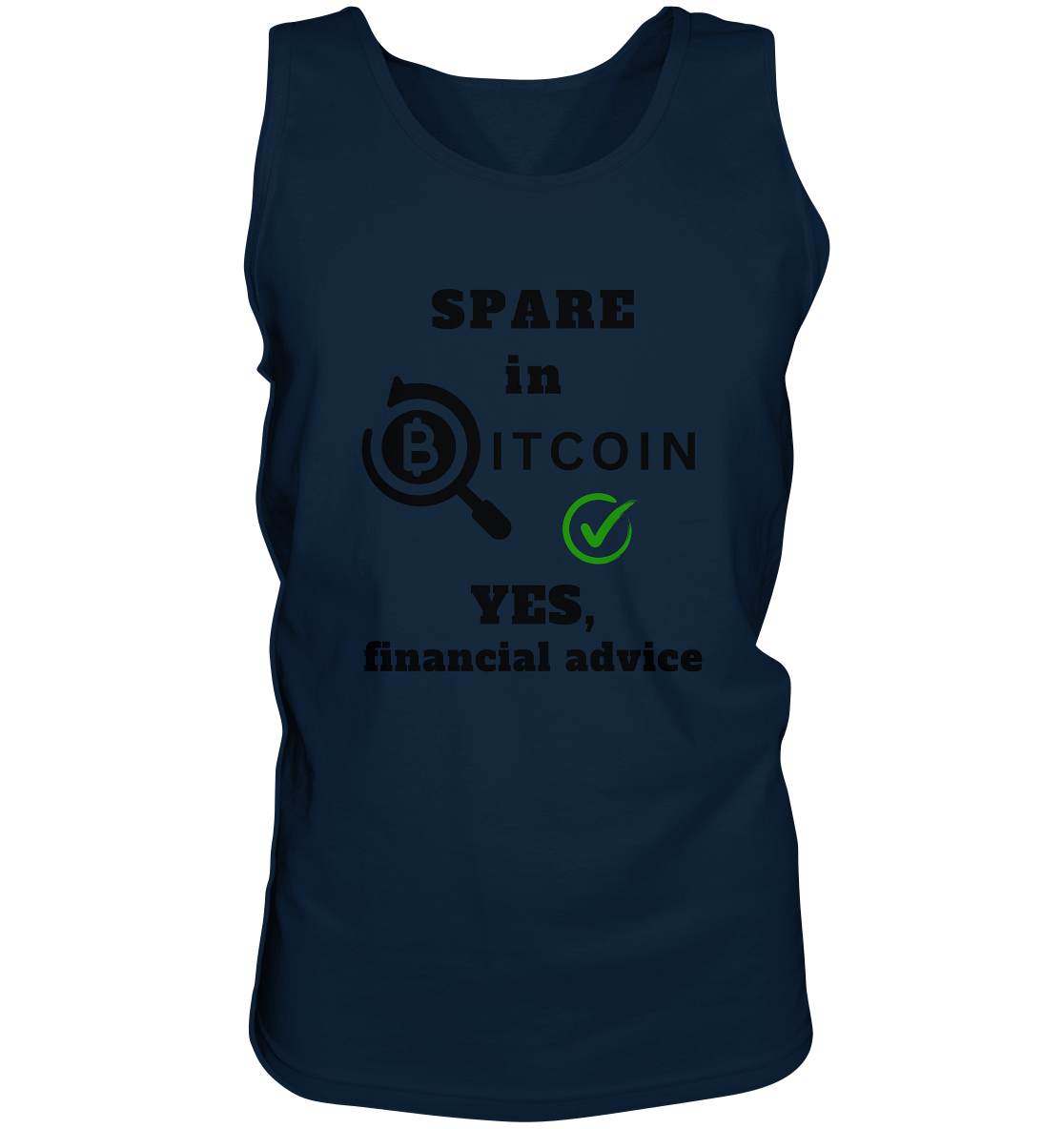 SPARE in BITCOIN - YES, financial advice (Version Lupe, grüner Haken)  - Tank-Top