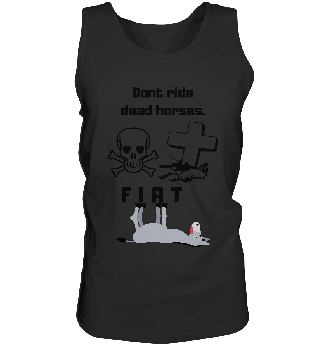 DON`T RIDE DEAD HORSES - FIAT (Grabstein, Totenkopf, Esel)  - Tank-Top