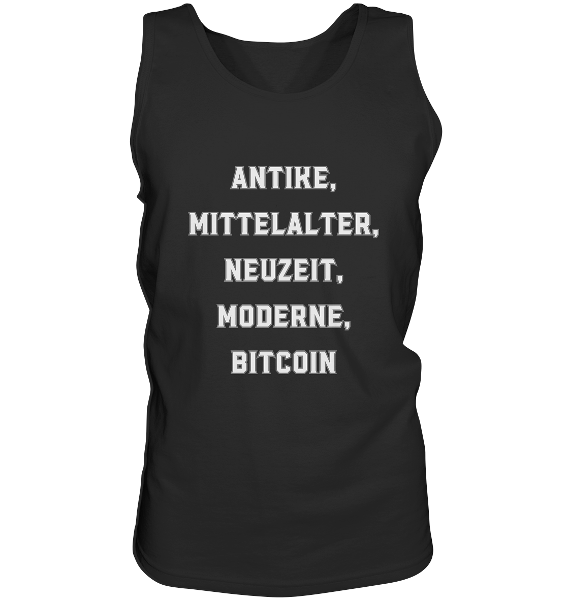 ANTIKE, MITTELALTER, NEUZEIT, MODERNE, BITCOIN - Tank-Top