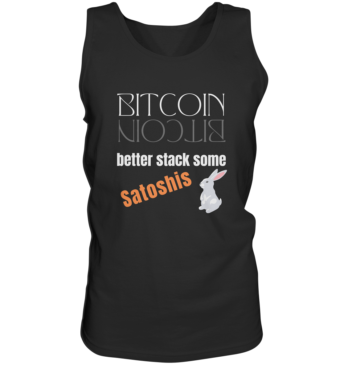 BITCOIN BETTER STACK SOME Satoshis - (Spiegelschrift & Bunny Version) - Tank-Top