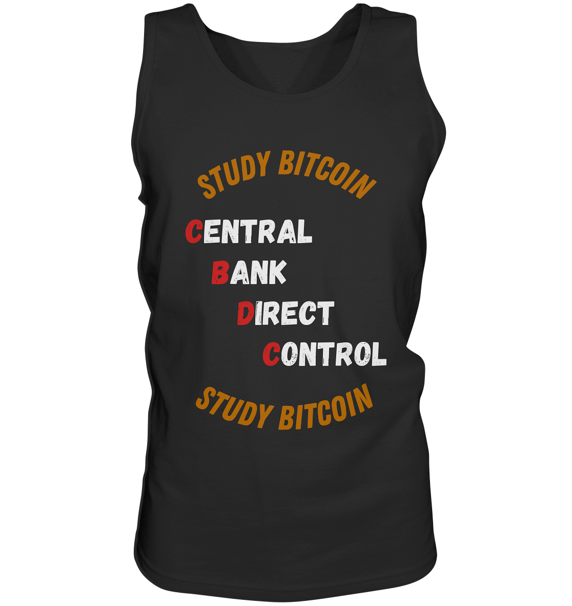 CENTRAL BANK DIRECT CONTROL - STUDY BITCOIN   - Tank-Top