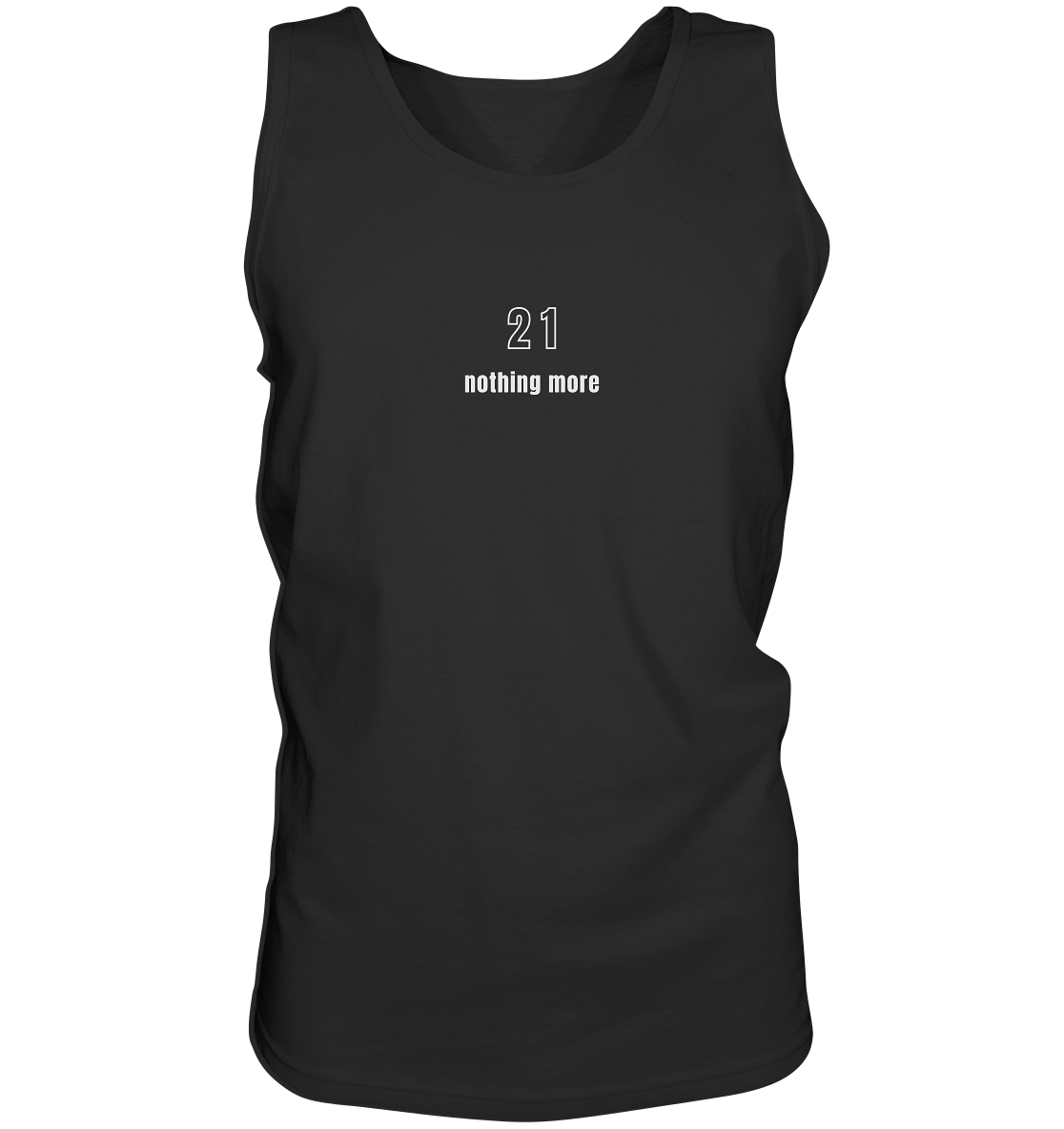 Minimalistisch - 21 nothing more - Tank-Top