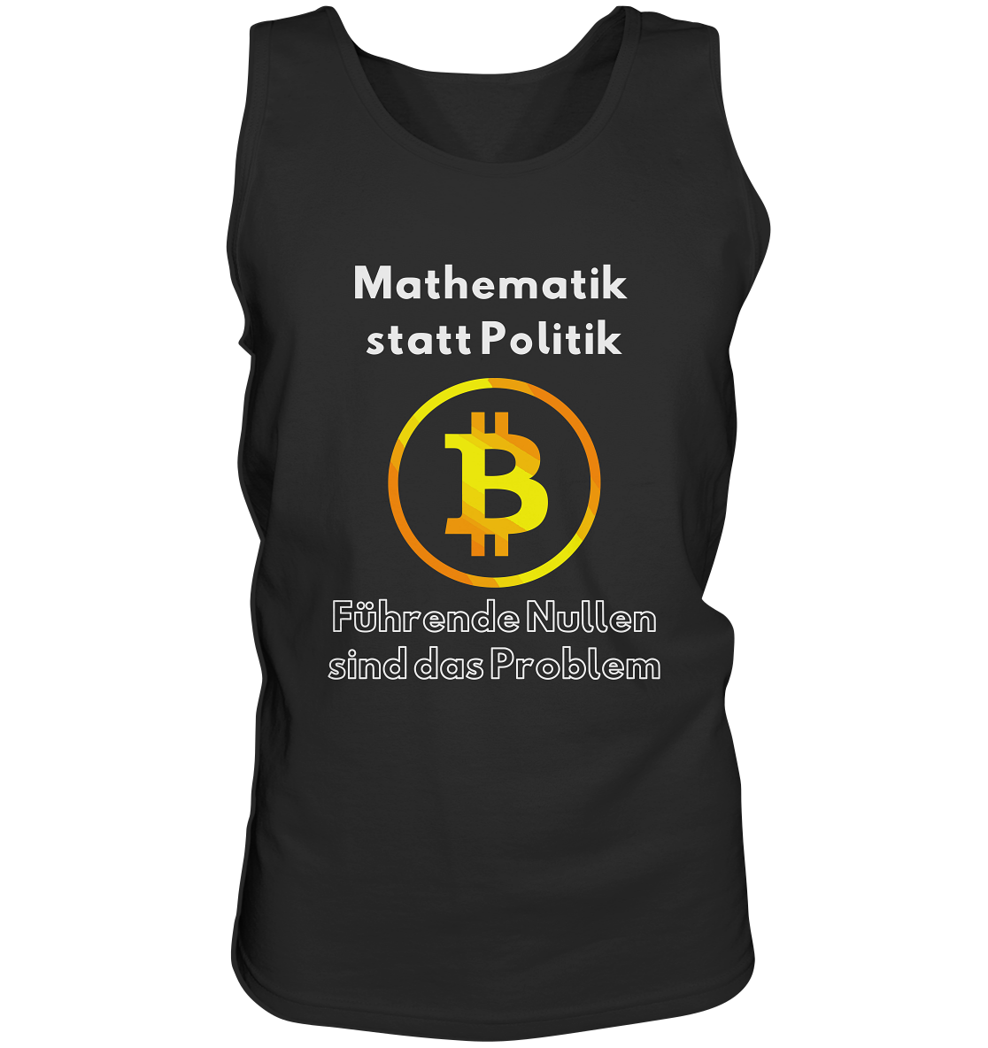 Mathematik statt Politik - führende Nullen sind (überall) das Problem ;-) Variante: unten offene Schrift - Tank-Top