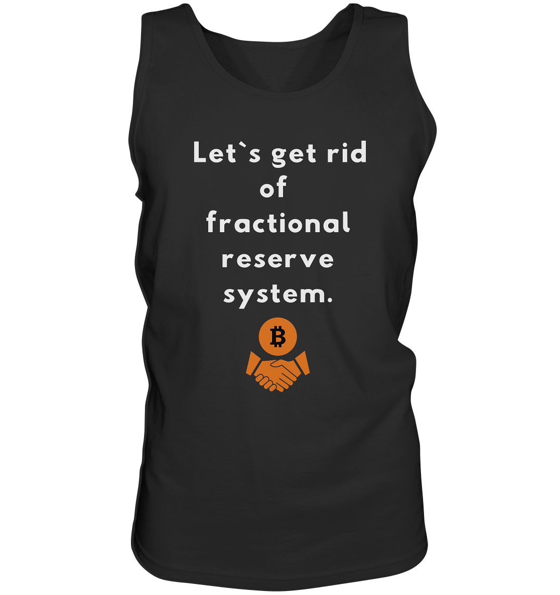 Let`s get rid of fractional reserve system  - Tank-Top