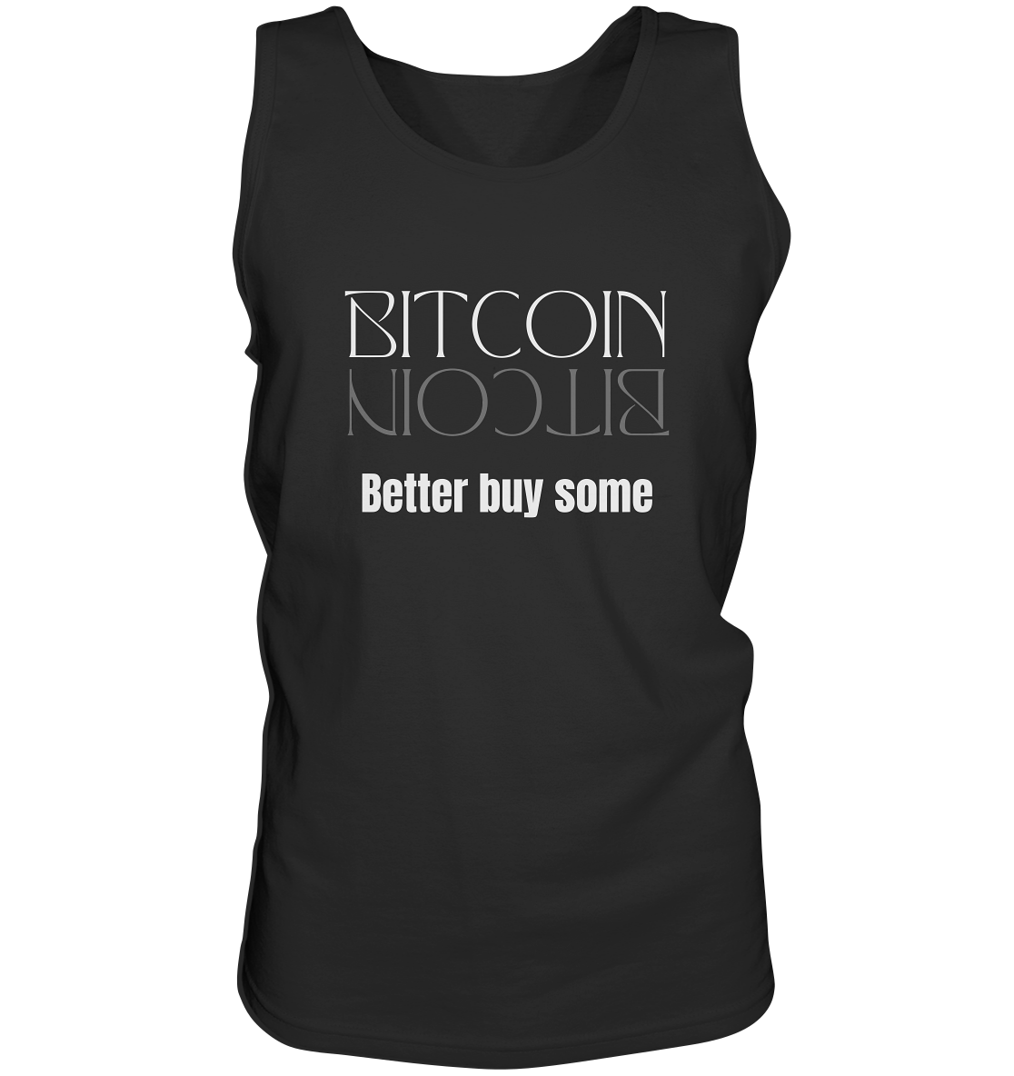 BITCOIN better buy some (Text only Version)  - Tank-Top