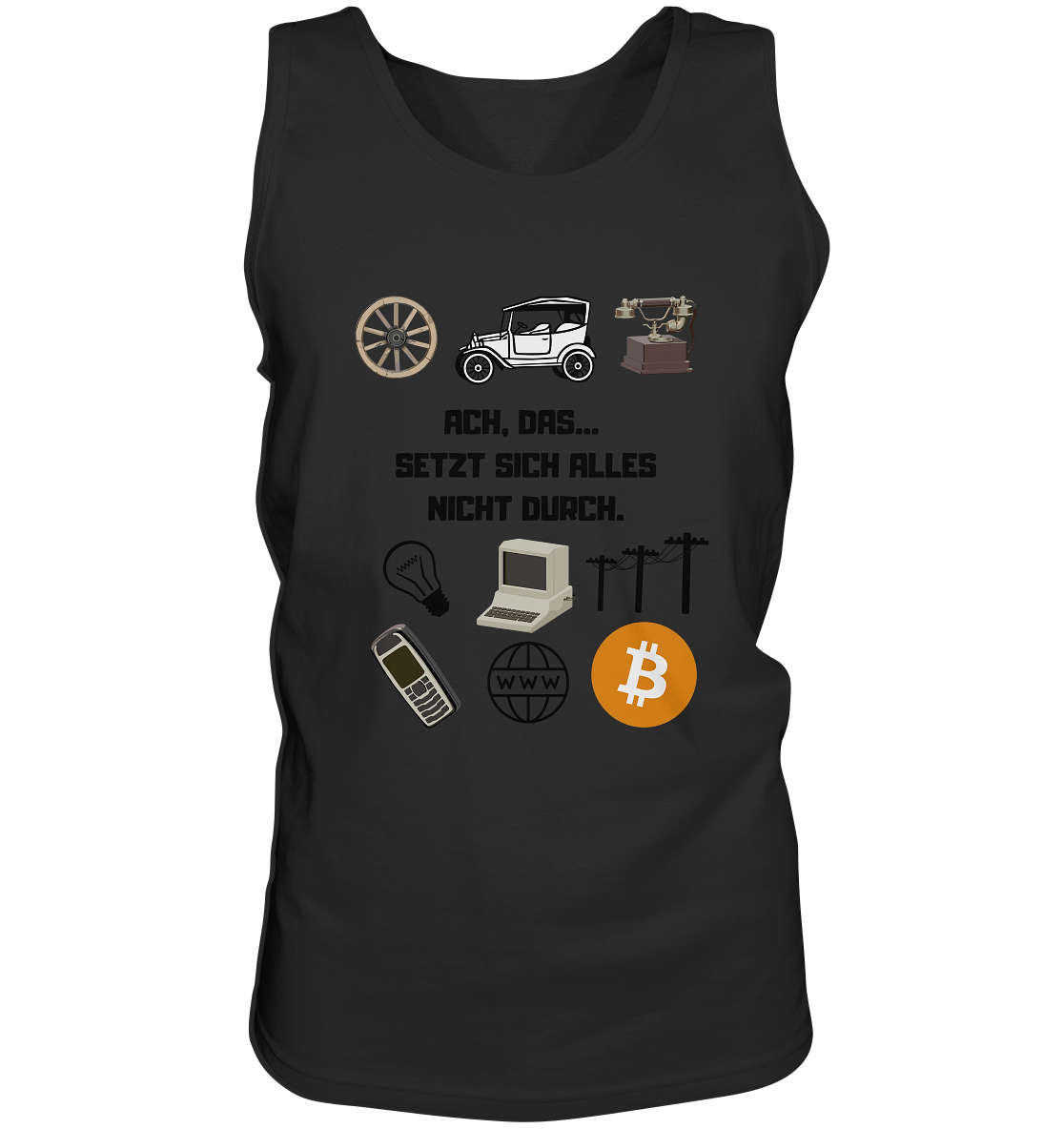 ACH, DAS SETZT SICH ALLES NICHT DURCH. (8 Grafiken, BTC Symbol) - Tank-Top