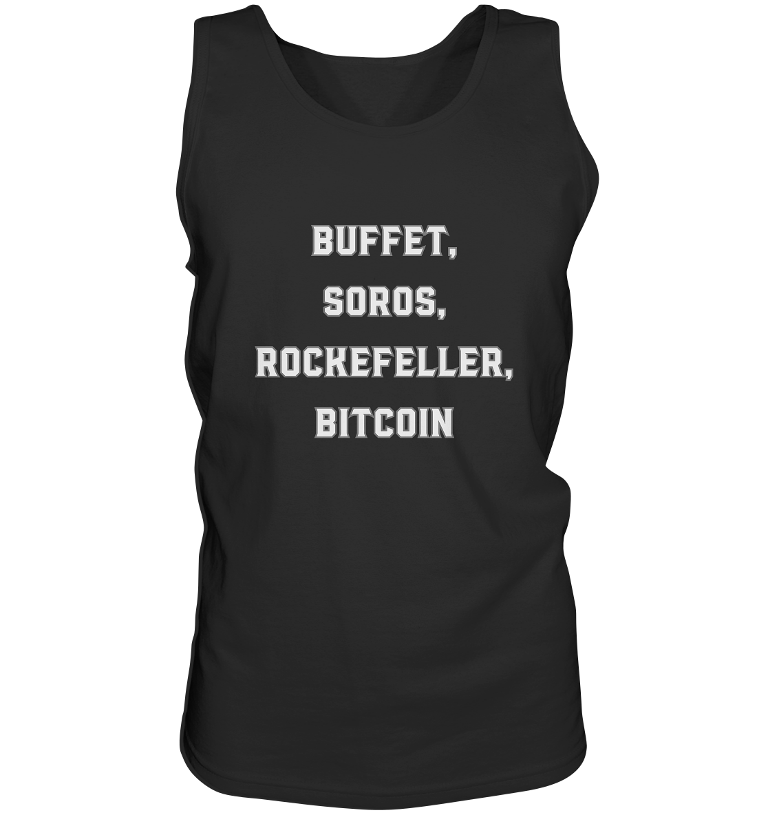 BUFFET,SOROS, ROCKEFELLER, BITCOIN  - Tank-Top