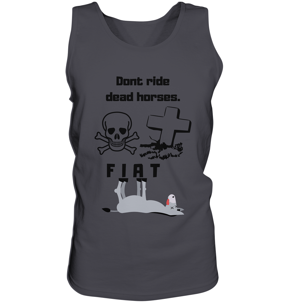 DON`T RIDE DEAD HORSES - FIAT (Grabstein, Totenkopf, Esel)  - Tank-Top