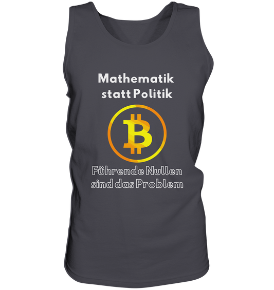 Mathematik statt Politik - führende Nullen sind (überall) das Problem ;-) Variante: unten offene Schrift - Tank-Top