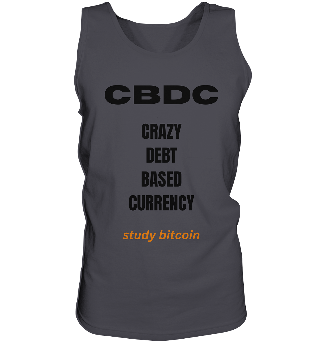 CBDC - CRAZY DEBT BASED CURRENCY - study bitcoin  - Tank-Top