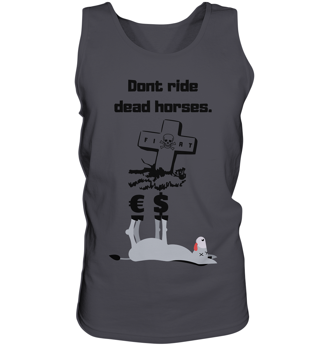 DON`T RIDE DEAD HORSES - Esel € $ (Grabstein, Fiat-Totenkopf) - Tank-Top