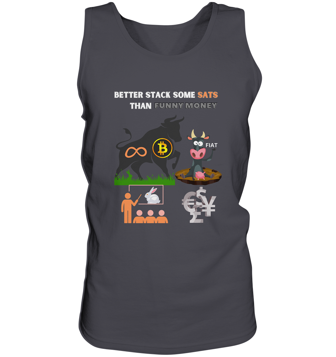 BETTER STACK SOME SATS THAN FUNNY MONEY - BTC BULLE, unendlich, Kaninchenbau-Schule,... - Tank-Top