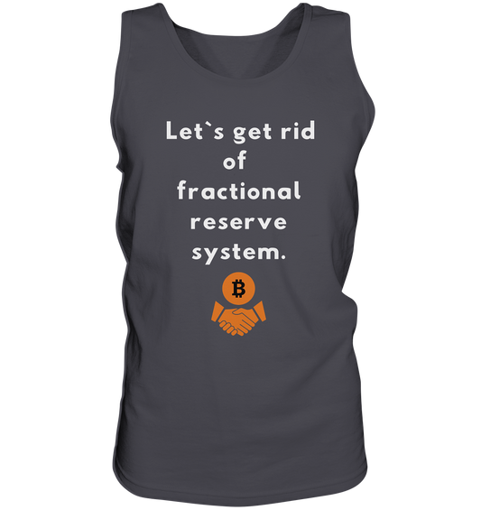 Let`s get rid of fractional reserve system  - Tank-Top