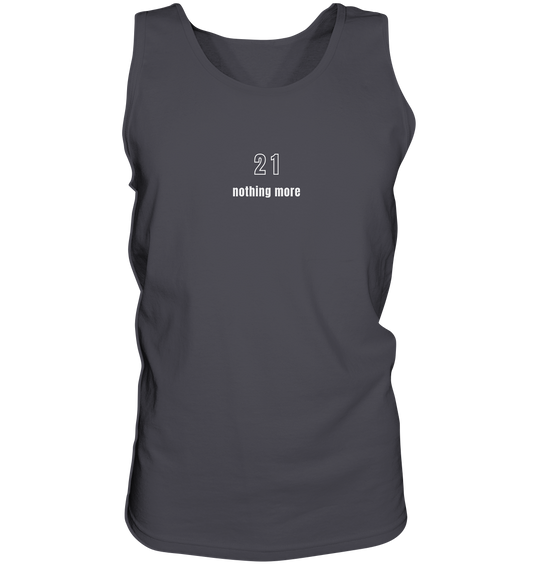 Minimalistisch - 21 nothing more - Tank-Top