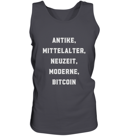 ANTIKE, MITTELALTER, NEUZEIT, MODERNE, BITCOIN - Tank-Top