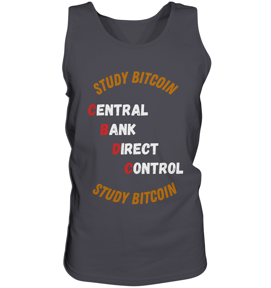 CENTRAL BANK DIRECT CONTROL - STUDY BITCOIN   - Tank-Top