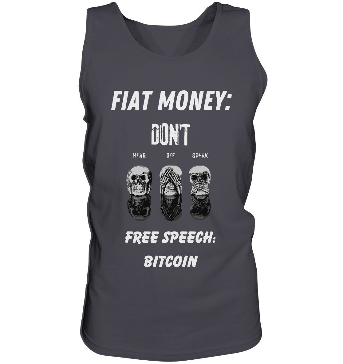 FIAT MONEY: DON´T HEAR, SEE, SPEAK - FREE SPEECH: BITCOIN - Tank-Top