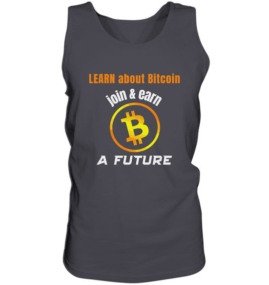 LEARN ABOUT BITCOIN - join & earn - A FUTURE - Tank-Top