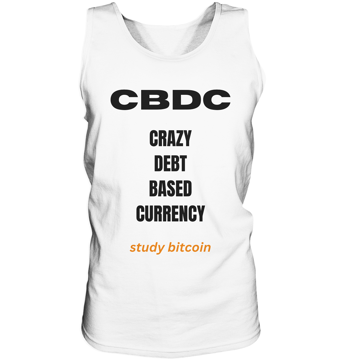CBDC - CRAZY DEBT BASED CURRENCY - study bitcoin  - Tank-Top
