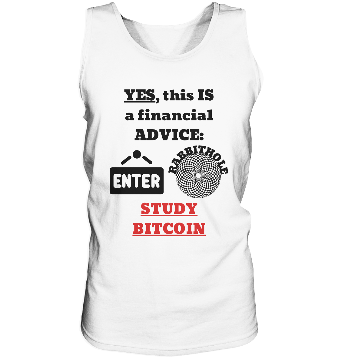 YES, this IS a financial ADVICE: ENTER - RABBITHOLE (Grafiken) - STUDY BITCOIN  - Tank-Top