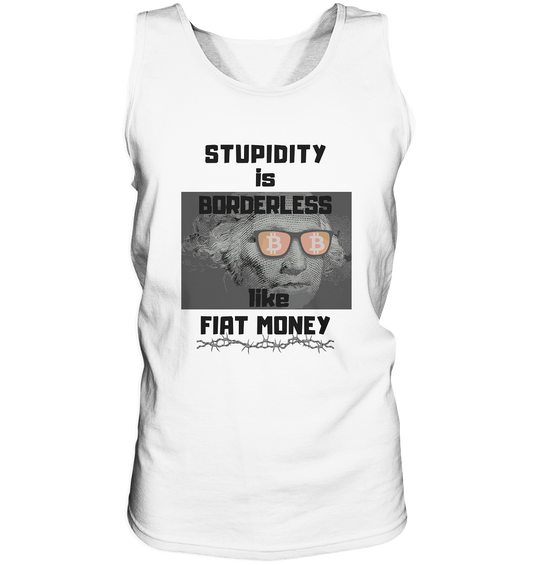 STUPIDITY is BORDERLESS like FIAT MONEY (G.Washington & BTC Brille) - Tank-Top