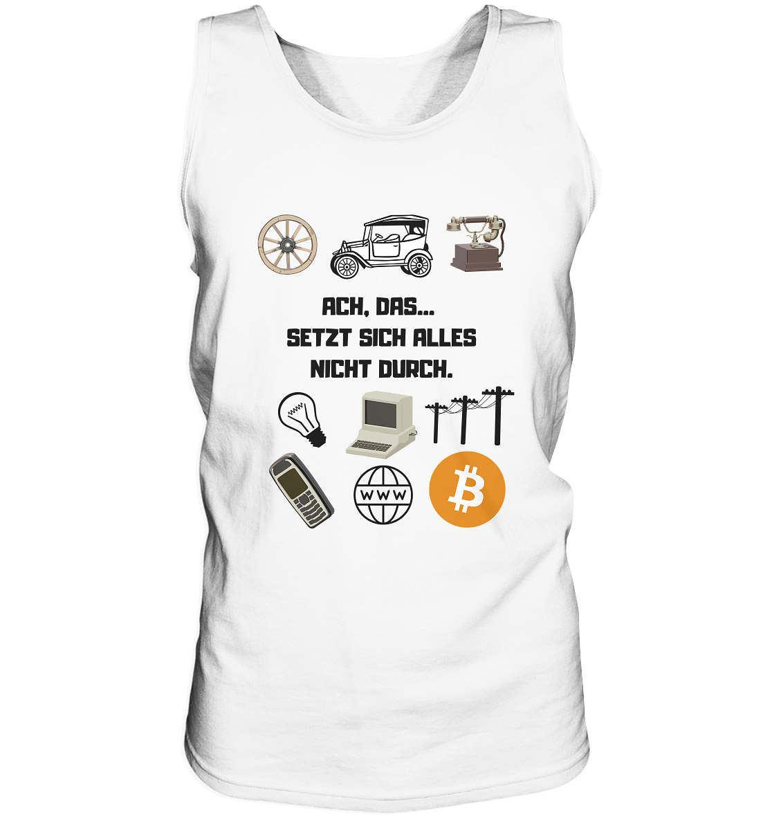 ACH, DAS SETZT SICH ALLES NICHT DURCH. (8 Grafiken, BTC Symbol) - Tank-Top