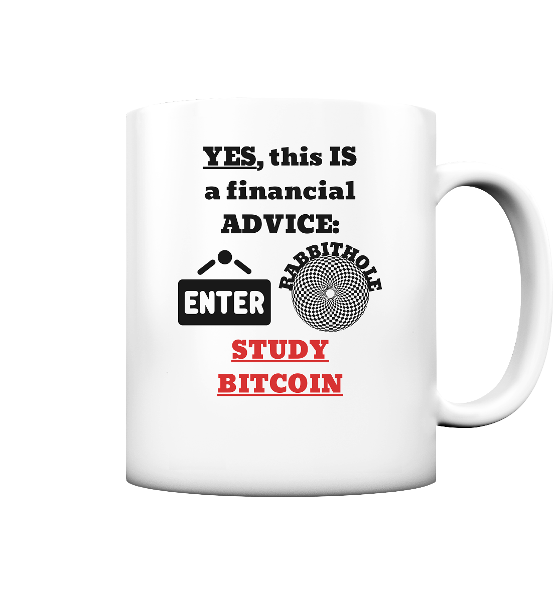 YES this IS a financial ADVICE: ENTER RABBITHOLE (Grafiken) - STUDY BITCOIN  - Tasse matt