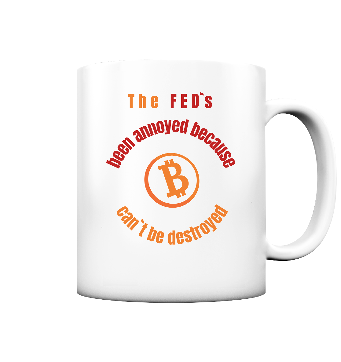 The FED`s been annoyed because BTC (Symbol) can`t be destroyed - Tasse matt