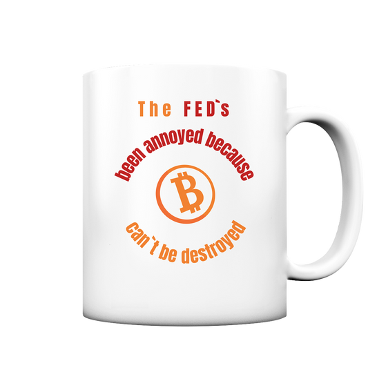 The FED`s been annoyed because BTC (Symbol) can`t be destroyed - Tasse matt