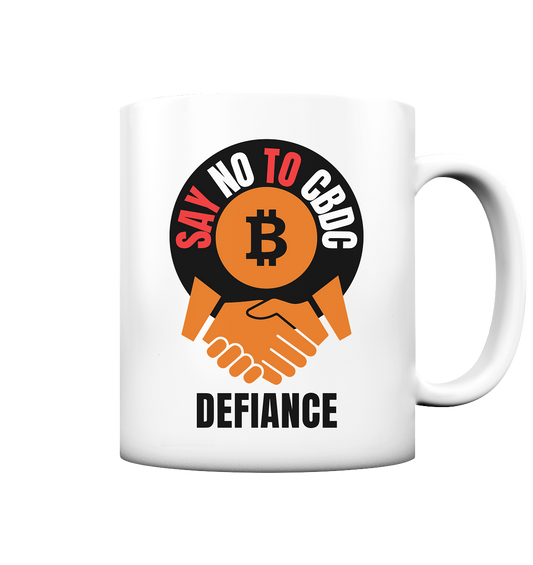 SAY NO TO CBDC (handshake) DEFIANCE - Tasse matt