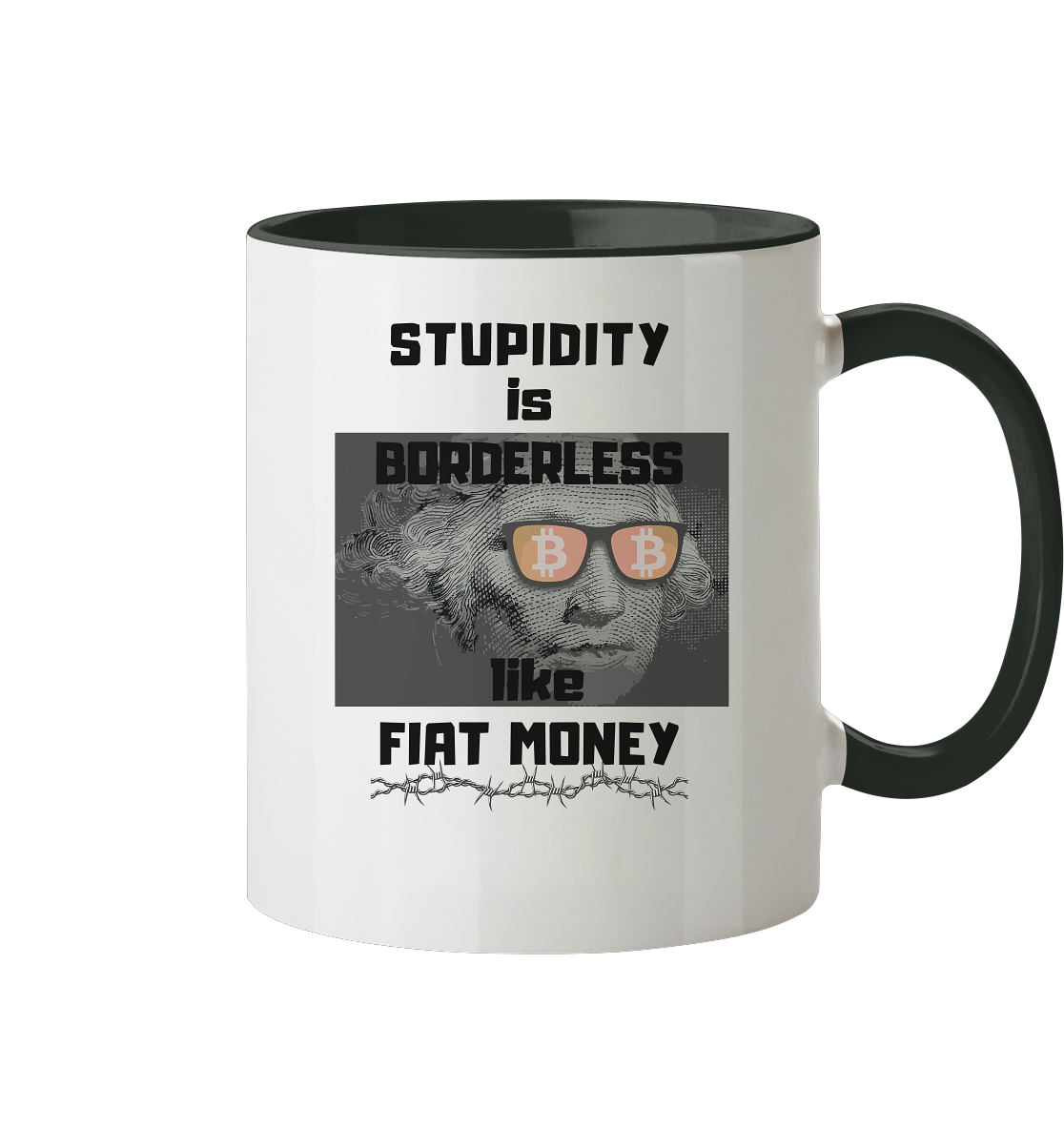 STUPIDITY is BORDERLESS like FIAT MONEY (G. Washington mit BTC-Brille) - Tasse zweifarbig