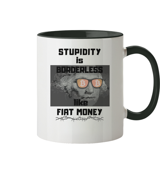 STUPIDITY is BORDERLESS like FIAT MONEY (G. Washington mit BTC-Brille) - Tasse zweifarbig