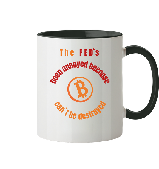 The FED`s been annoyed because BTC (Symbol) can`t be destroyed - Tasse zweifarbig