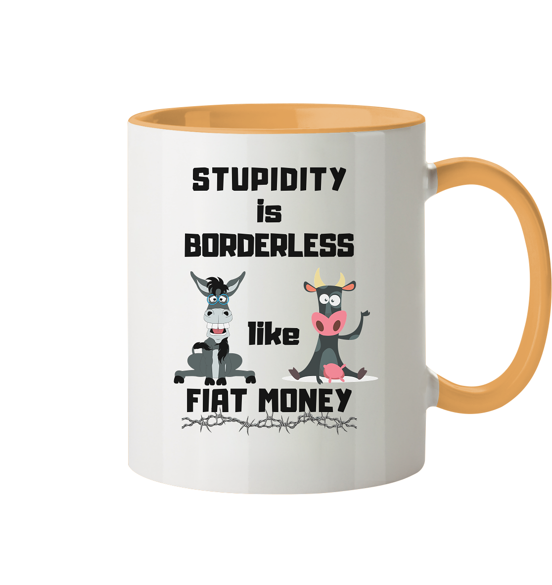 STUPIDITY is BORDERLESS like FIAT MONEY (Esel & Kuh-Grafik)  - Tasse zweifarbig