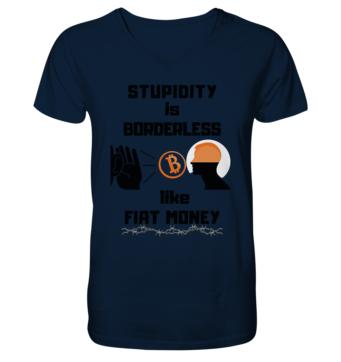 STUPIDITY is BORDERLESS  like FIAT MONEY (Flüstern - BTC - Lauschen Grafik Vers. 2)   - V-Neck Shirt