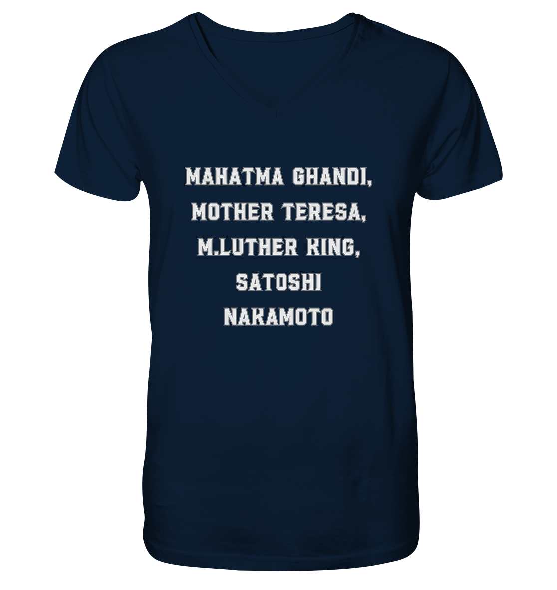 Mahatma Ghandi, Mother Theresa, M. Luther King, Satoshi Nakamoto - V-Neck Shirt