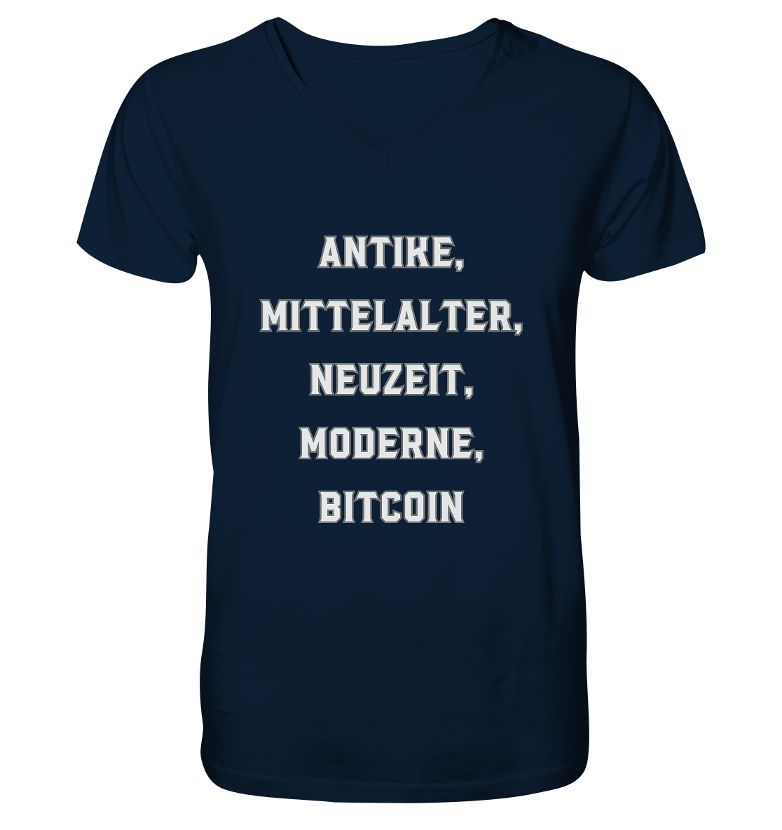 ANTIKE, MITTELALTER, NEUZEIT, MODERNE, BITCOIN - V-Neck Shirt