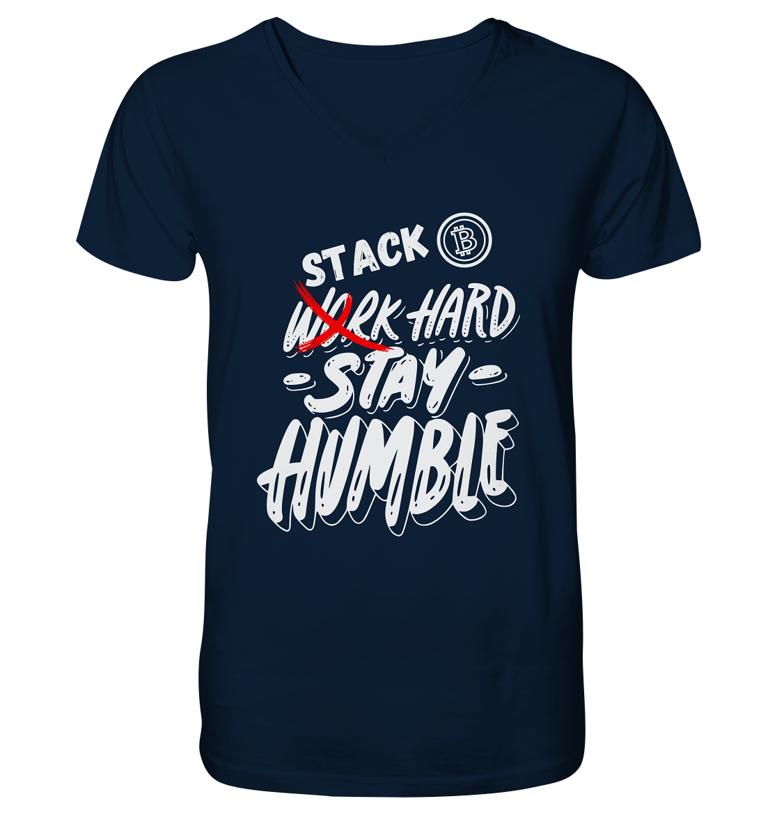 STACK HARD - STAY HUMBLE - V-Neck Shirt