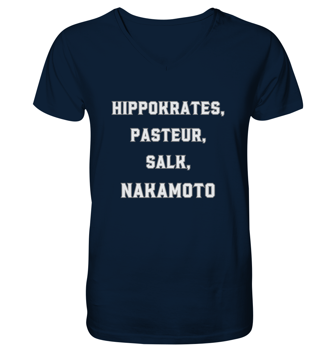 Hippokrates, Pasteur, Salk, Nakamoto - V-Neck Shirt