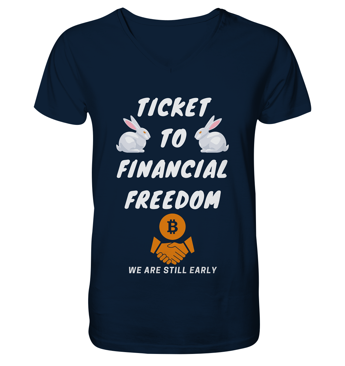 TICKET TO FINANCIAL FREEDOM (2 Bunny Version) We are still early - V-Neck Shirt